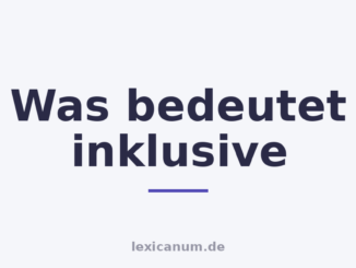 Was bedeutet inklusive