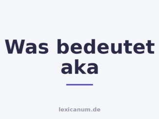 Was bedeutet aka