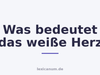 Was bedeutet das weiße Herz