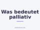 Was bedeutet palliativ