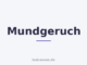 Mundgeruch