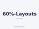 60%-Layouts