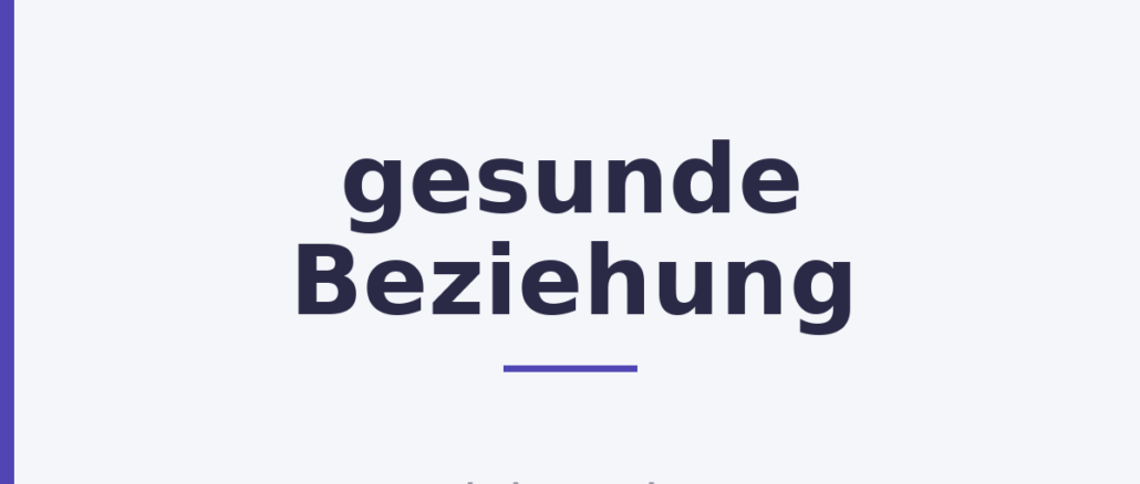 gesunde Beziehung