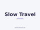 Slow Travel