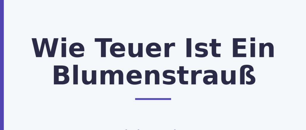 Wie Teuer Ist Ein Blumenstrauß