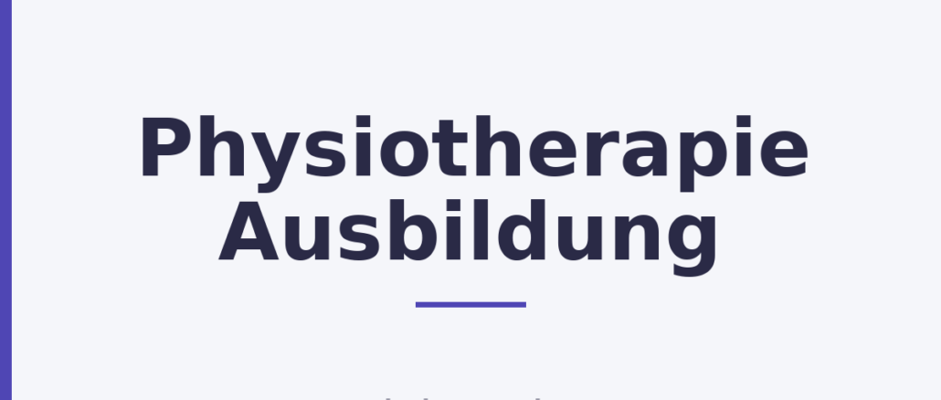 Physiotherapie Ausbildung