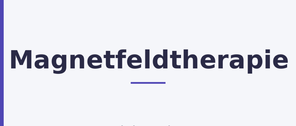 Magnetfeldtherapie