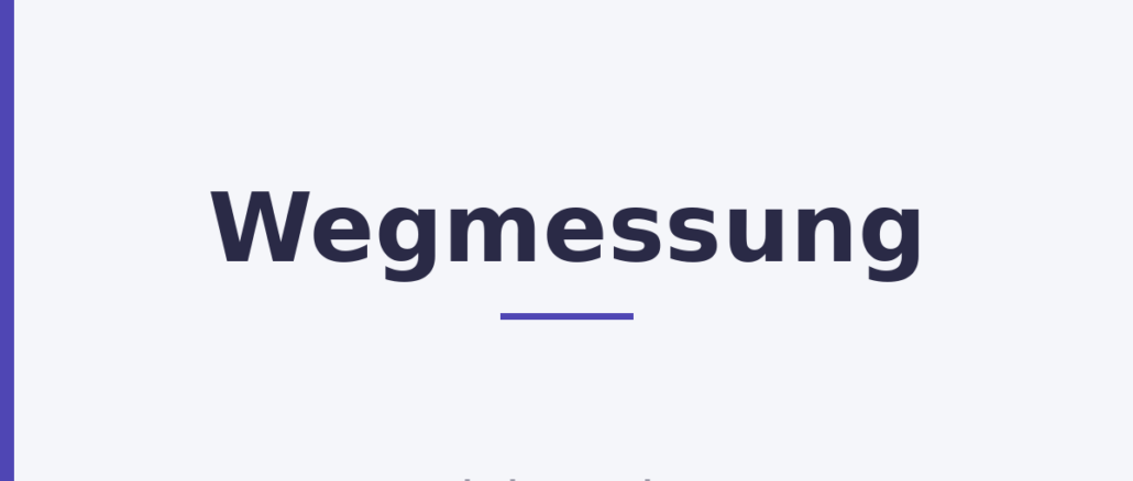 Wegmessung