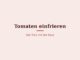 Tomaten einfrieren – Titelbild