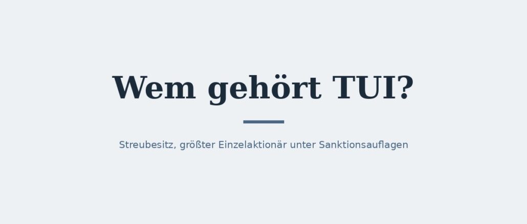tui-titelbild Wem gehört TUI? Eigentümer und Konzernstruktur 1