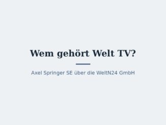 Wem gehört Welt TV? Eigentümer und Konzernstruktur 2