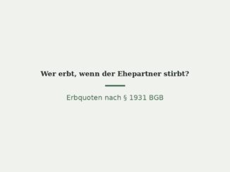 Wer erbt, wenn der Ehepartner stirbt? 4