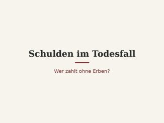 Wer zahlt die Schulden im Todesfall, wenn niemand erbt? 4