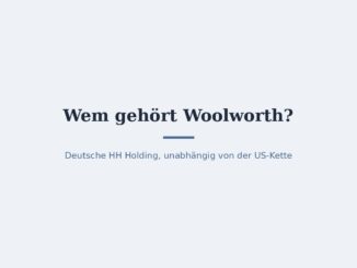Wem gehört Woolworth Deutschland? Eigentümer erklärt 5