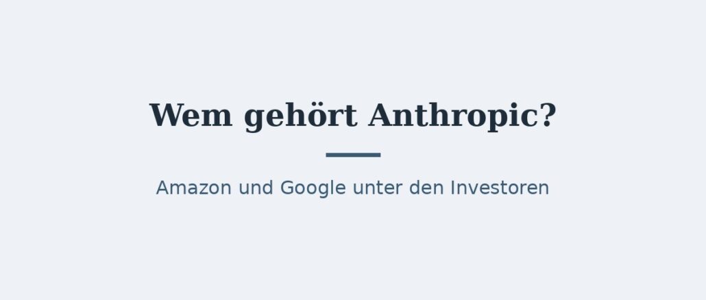 zu-wem-gehoert-anthropic-titelbild.jpg Wem gehört Anthropic? Eigentümer und Konzernstruktur 1