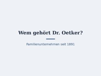 Wem gehört Dr. Oetker? Eigentümer und Konzernstruktur 3