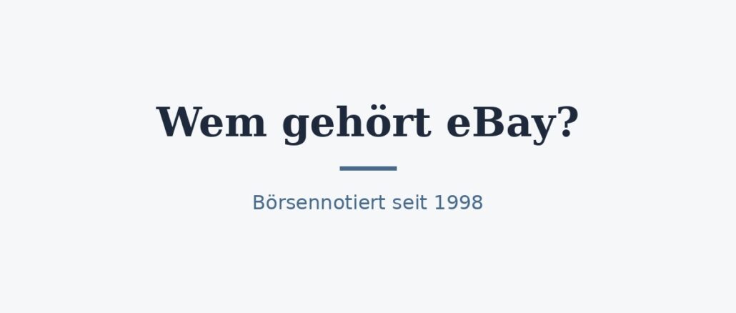 zu-wem-gehoert-ebay-titelbild.jpg Wem gehört eBay? Eigentümer und Aktionäre 1