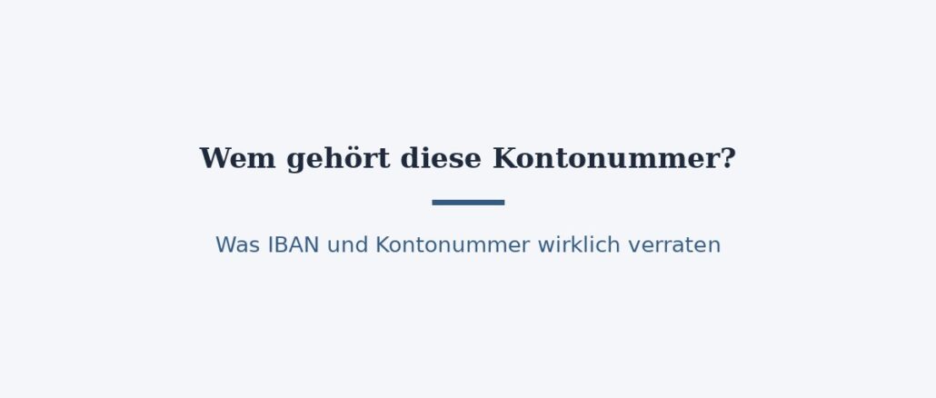 zu-wem-gehoert-kontonummer-titelbild.jpg Wem gehört diese Kontonummer? So finden Sie es heraus 1