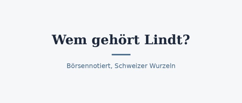 Wem gehört Lindt? Eigentümer und Aktionäre 1