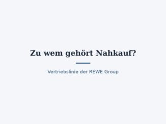 Zu wem gehört Nahkauf? Die Vertriebslinie der REWE Group 6