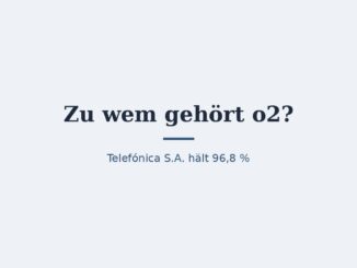Zu wem gehört o2? Eigentümer und Konzernstruktur 6