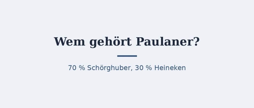 zu-wem-gehoert-paulaner-titelbild.jpg Wem gehört Paulaner? Eigentümer und Konzernstruktur 1