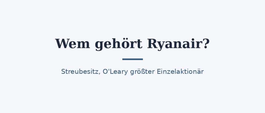 Wem gehört Ryanair? Aktionäre der Billigfluglinie 1