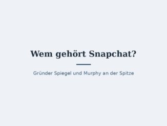 Wem gehört Snapchat? Eigentümer und Konzernstruktur 6