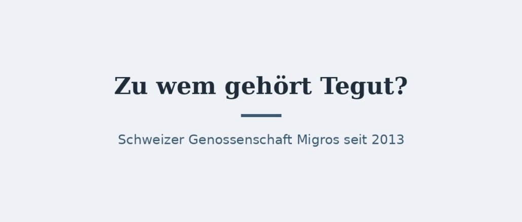 Zu wem gehört Tegut? Eigentümer und Konzernstruktur 1