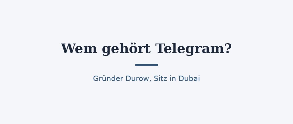 Wem gehört Telegram? Eigentümer und Unternehmenssitz 1