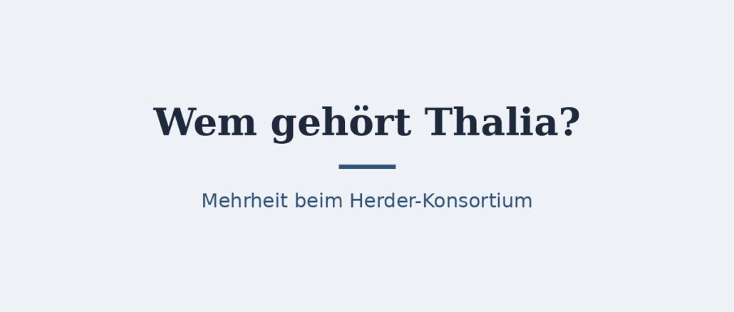 Wem gehört Thalia? Eigentümer und Konzernstruktur 1