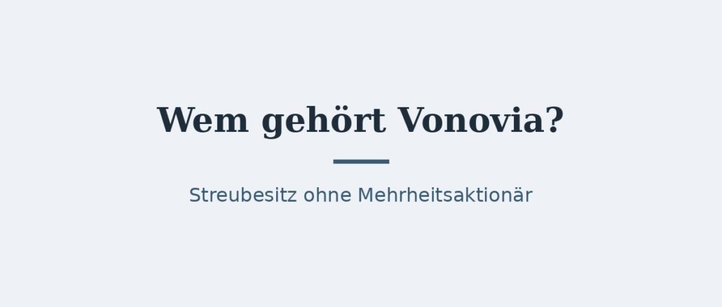 Wem gehört Vonovia? Eigentümer und Konzernstruktur 1