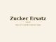 Zucker Ersatz – Titelbild
